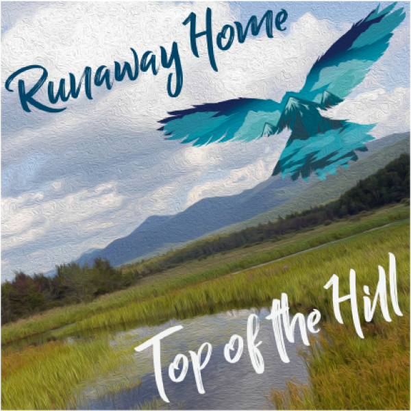 Top of the Hill Album - Runaway Home