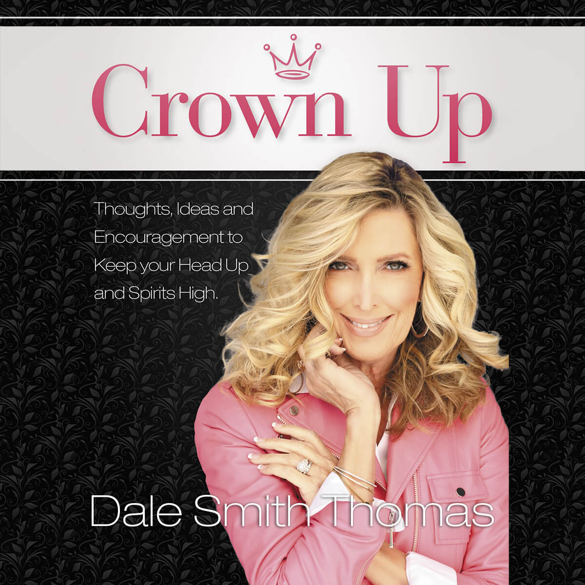 Crown Up - Dale Smith Thomas